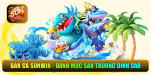 bắn cá sunwin